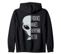 Evidence Makes Everything Better Funny UFO Pun Zip Hoodie