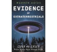 Evidence of Extraterrestrials: Over 40 Cases Prove Aliens Have Visited Earth