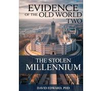 Evidence of the Old World Two: The Stolen Millennium