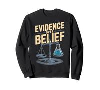 Evidence Over Belief Scales and Beaker Design Sweatshirt