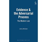 Evidence & the Adversarial Process: The Modern Law