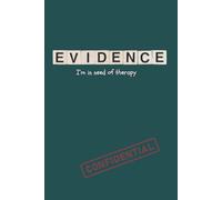 EVIDENCE to prove I'm in need of therapy: Notebook