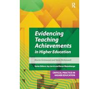 Evidencing Teaching Achievements in Higher Education (Critical Practice in Higher Education)