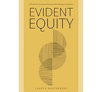 Evident Equity: A Guide for Creating Systemwide Change in Schools