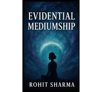 EVIDENTIAL MEDIUMSHIP: Bridging the Worlds with Truth, Compassion, and Connection