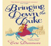 Evie Dunmore Bringing Down the Duke Paperback Book Evie Dunmore Multicolor