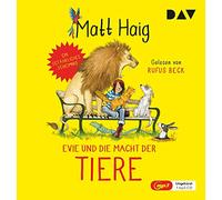 Evie und die Macht der Tiere: Ungekürzte Lesung mit Rufus Beck