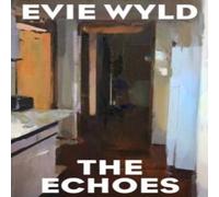 Evie Wyld The Echoes Hardback Book Evie Wyld Multicolor