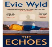 Evie Wyld The Echoes Paperback Book Evie Wyld Multicolor