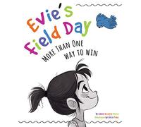 Evie's Field Day: More than One Way to Win