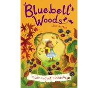 Evie's Secret Hideaway: 3 (Bluebell Woods, 3)