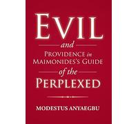 Evil and Providence in Maimonides's Guide of the Perplexed