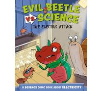 Evil Beetle Versus Science: The Electric Attack : A Science Comic Book About Electricity
