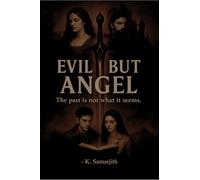 Evil But Angel: The past is not what it seems.