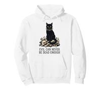 Evil Can Never Be Dead Enough CAt Skull Pullover Hoodie