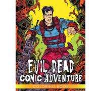 Evil Dead Comic Adventure: Join Ash on a Epic Battle Against Demonic Forces - Comic-Style Coloring Fun for 12-16 Year Olds