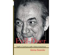 Evil-Doer: Half a Century with Viktor Korchnoi
