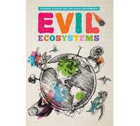 Evil Ecosystems