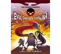 Evil Emperor Penguin: Book 1 (The Phoenix Presents) by Laura Ellen Anderson (2015-10-01)