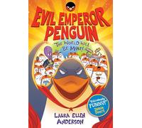 Evil Emperor Penguin: The World Will Be Mine! - Winner of a Laugh Out Loud Book Award 2025