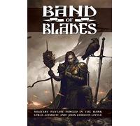 Evil Hat Productions Band of Blades RPG: Blades In The Dark System