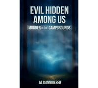 Evil Hidden Among Us: Murder in the Campgrounds