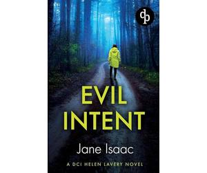 Evil Intent: A completely gripping crime thriller: 4 (DCI Helen Lavery)