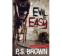 Evil is Easy: A gripping psychological thriller: Volume 2 (DS James Ripley crime thriller series)