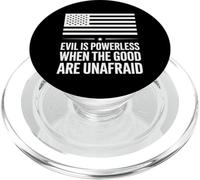 Evil is Powerless When The Good are Unafraid American Flag PopSockets PopGrip for MagSafe