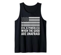 Evil is Powerless When The Good are Unafraid Quote Tank Top