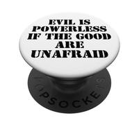 Evil is Powerless When the Good are Unafraid Resist Protest PopSockets Adhesive PopGrip