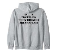 Evil is Powerless When the Good are Unafraid Save Democracy Zip Hoodie