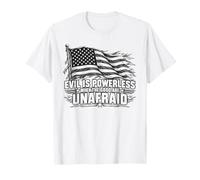 Evil is Powerless When The Good are Unafraid T-Shirt