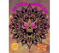 Evil Mandalas Coloring Book: Adult Halloween Mandala Coloring Book: Intricate Bold Lines With Evil Pumpkin & Spooky Designs for Stress Relief | 40+ Unique Patterns