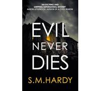 Evil Never Dies: The gripping paranormal mystery (Dark Devon Mysteries)