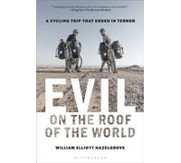 Evil on the Roof of the World : A Cycling Trip that Ended in Terror