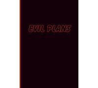 Evil Plans Journal: Funny Notebook for Work, Gag Gift, Boss, Office, Secret Santa or Coworker (100 lined pages with a spot for dates)