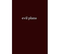 evil plans: Lined notebook, 6 x 9 in, 100 pages, 200 sides.