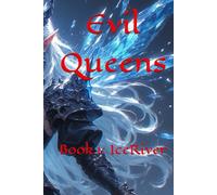 Evil Queens: Book 1: IceRiver
