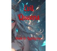 Evil Queens: Book 6: LightGrove