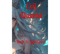 Evil Queens: Book 6: LightGrove