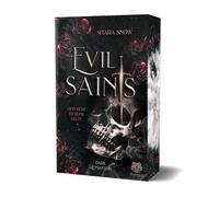 Evil Saints - Dein Herz ist seine Beute (Dark Romantasy Einzelband): Mit wunderschönem Farbschnitt