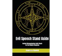 Evil Speech Stand Aside: Ancient Mesopotamian Ishib Magic for the Modern Magician