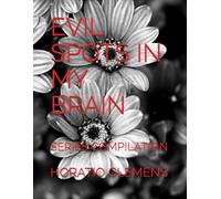 EVIL SPOTS IN MY BRAIN: SERIES COMPILATION