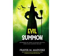 Evil Summon: Anywhere my Name is Called for Evil, Lord Jesus Answer for me! (Satanic and Demonic Spirits, Demonic Possession, Breaking Demonic Strongholds, Breaking Demonic Curses, Cast Out Demons)