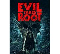 Evil Takes Root