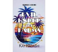 Evil Under the Palms: Murder with a sharp edge (Hawaii Crime)