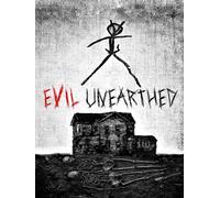 Evil Unearthed
