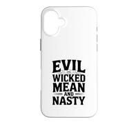 Evil Wicked Mean Nasty Humor for Bad Attitude Lovers Case for iPhone 16 Plus