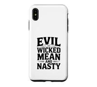 Evil Wicked Mean Nasty Humor for Bad Attitude Lovers Case for iPhone XS Max